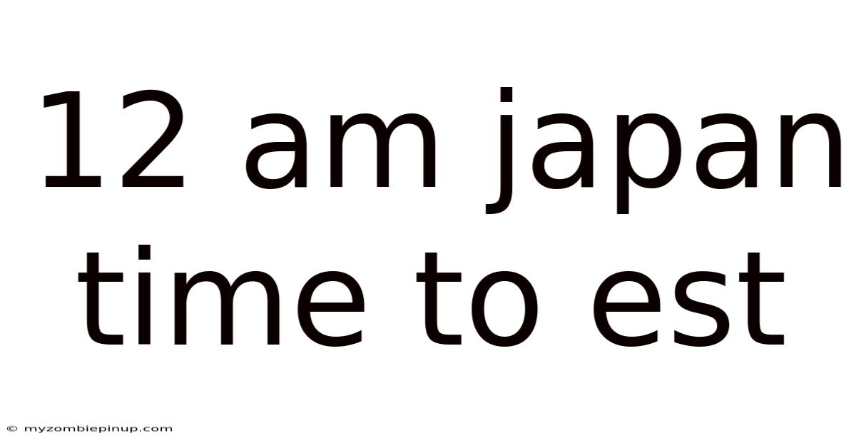 12 Am Japan Time To Est