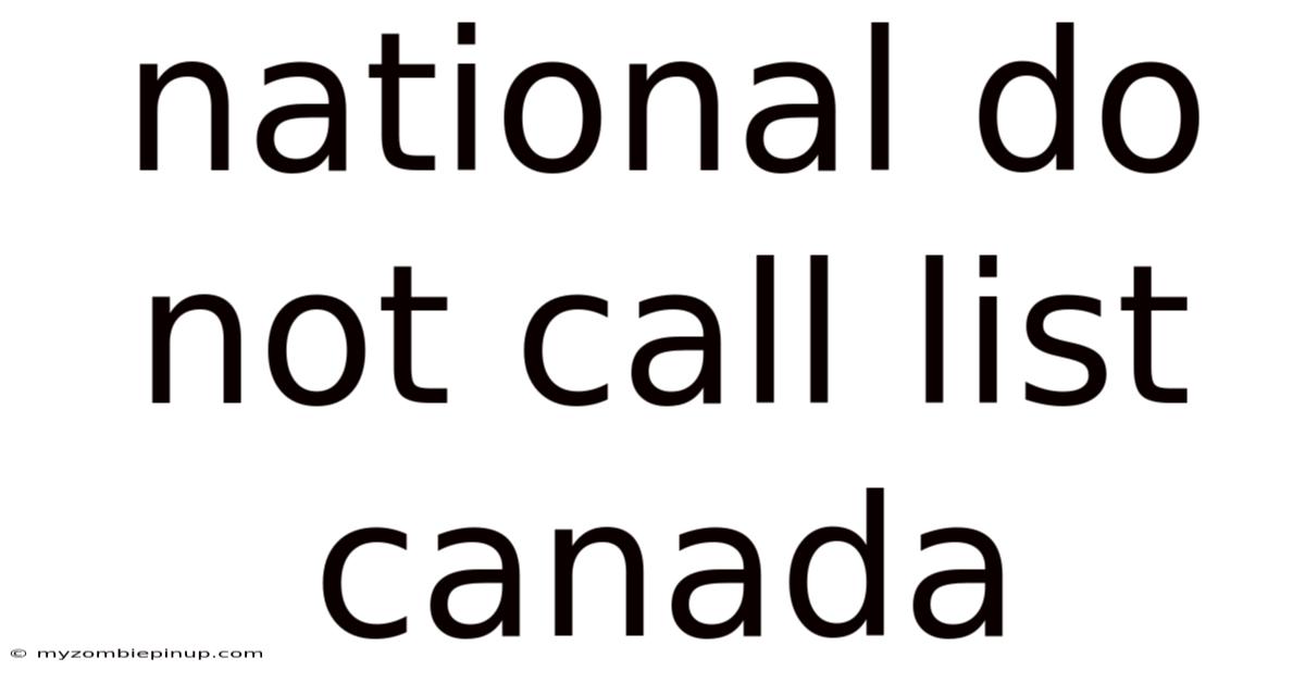 National Do Not Call List Canada
