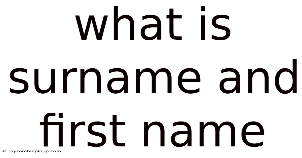 What Is Surname And First Name