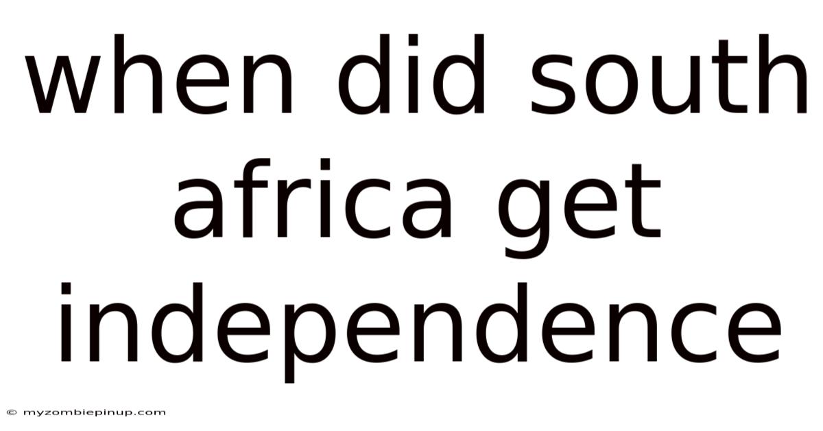 When Did South Africa Get Independence