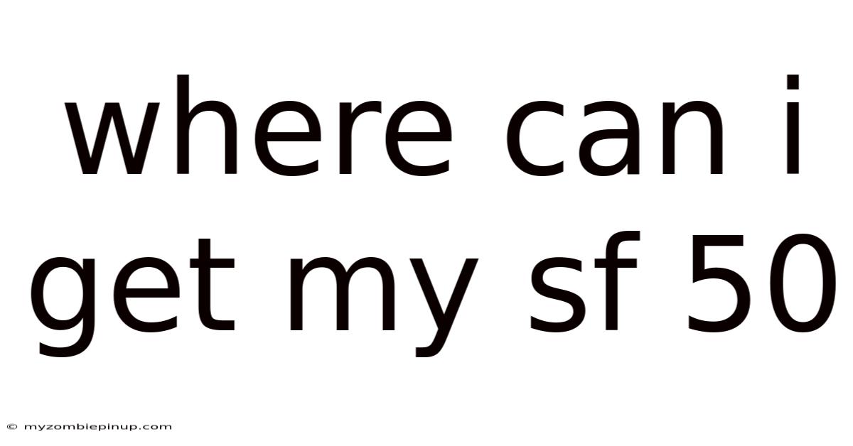 Where Can I Get My Sf 50